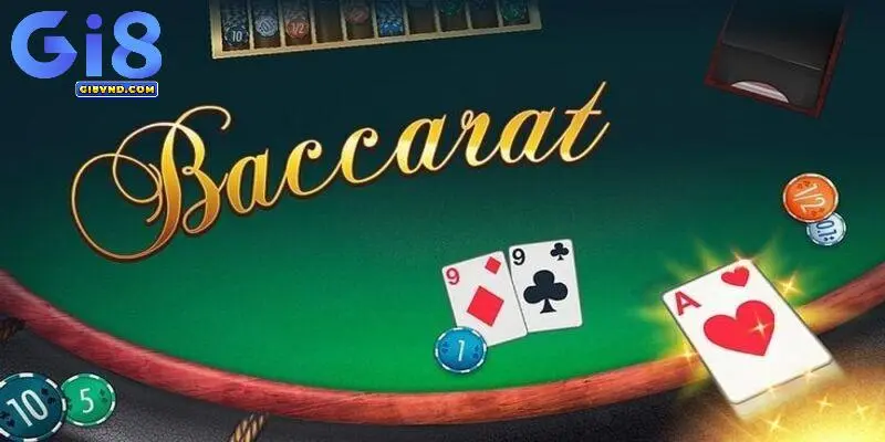 Cách chơi Baccarat tại nhà cái Gi8